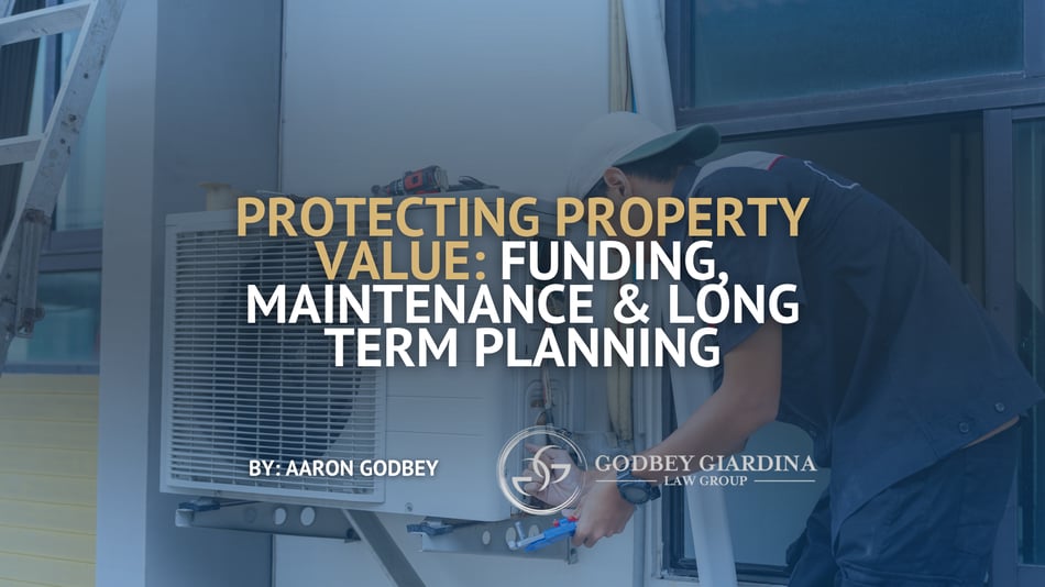 Protecting Property Value: Funding, Maintenance & Long Term Planning