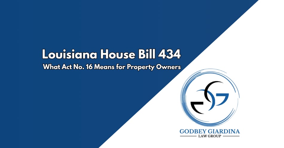 Louisiana House Bill 434: What Act No. 16 Means for Property Owners